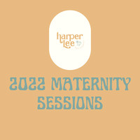 2022 Maternity Sessions